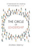 The Circle of Leadership: A Framework for Creating & Leveraging Culture