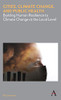 Cities, Climate Change and Public Health: Building Human Resilience to Climate Change at the Local Level (Anthem Environment and Sustainability Initiative (Aesi))