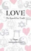 Love: My Search for Truth