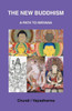 The New Buddhism: A Path To Nirvana