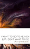 I Want to Go to Heaven but I Don't Want to Die: Poems by Mark Franko
