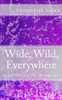 Wide, Wild, Everywhere: Short Stories for Wanderers