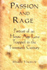 Passion & Rage: Portrait of an Heroic Age Love