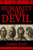 Humanity Is the Devil