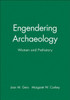Engendering Archaeology: Women and Prehistory