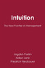 Intuition: The New Frontier of Management