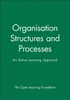 Organisation Structures and Processes: An Active Learning Approach