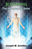 PLANTANIMUS: THE HOLOGRAPHIC SAINT