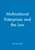 Multinational Enterprises and the Law