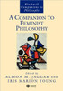 Companion to Feminist Philosophy