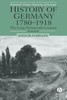 History of Germany 1780-1918: The Long Nineteenth Century