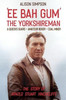 Ee Bah Gum The Yorkshireman: The story of Arnold Stuart Hinchcliffe