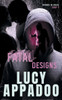 Fatal Designs