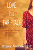 Love in a Far Place