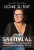 Spiritual A.I. The Authentic Intelligence