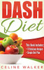 Dash Diet: Dash Diet 77+ Delicious Recipes With a Simple Diet Plan