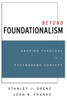 Beyond Foundationalism