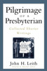 Pilgrimage of a Presbyterian: Collected Shorter Writings
