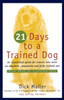 21 Days to a Trained Dog