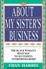 About My Sister's Business