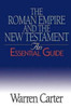 The Roman Empire and the New Testament: An Essential Guide