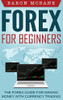 Forex for Beginners: The Forex Guide for Making Money with Currency Trading