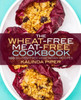 The Wheat-Free Meat-Free Cookbook: 100 Gluten-Free Vegetarian Recipes