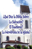 Â¿QuÃ© Dice la Biblia Sobre: La SalvaciÃ³n?, El Bautismo?, La MembresÃ­a de la Iglesia?