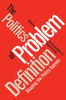 Politics of Problem Definition: Shaping the Policy Agenda
