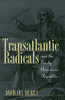 Transatlantic Radicals and the Early American Republic
