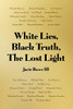 White Lies, Black Truth, the Lost Light