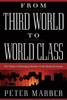 From Third World to World Class: The Future of Emerging Markets in the Global Economy