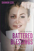 Battered Blessings: Surviving My Abusive, Toxic Relationship