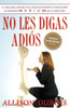 No Les Digas AdiÃ³s (Don't Kiss Them Good-Bye)