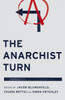 The Anarchist Turn