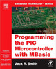 Programming the PIC Microcontroller with Mbasic [With CDROM]