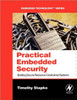 Practical Embedded Security: Building Secure Resource-Constrained Systems