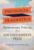 Psicologia Pragmática (Portuguese) (Portuguese Edition)