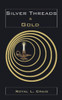 Silver Threads & Gold: The Message of the Mystics