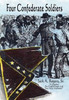 Four Confederate Soldiers