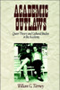 Academic Outlaws: Queer Theory and Cultural Studies in the Academy