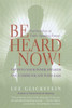 Be Heard Now!: End Your Fear of Public Speaking Forever