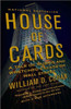 House of Cards: A Tale of Hubris and Wretched Excess on Wall Street