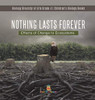 Nothing Lasts Forever: Effects of Change to Ecosystems Biology Diversity of Life Grade 4 Children's Biology Books