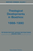 Bioethics Yearbook: Theological Developments in Bioethics: 1988-1990