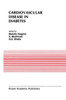 Cardiovascular Disease in Diabetes: Proceedings of the Symposium on the Diabetic Heart Sponsored by the Council of Cardiac Metabolism of the Internati