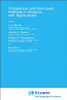 Probabilistic and Stochastic Methods in Analysis, with Applications