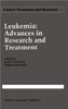 Leukemia: Advances in Research and Treatment