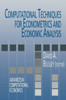 Computational Techniques for Econometrics and Economic Analysis