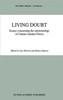 Living Doubt: Essays Concerning the Epistemology of Charles Sanders Peirce